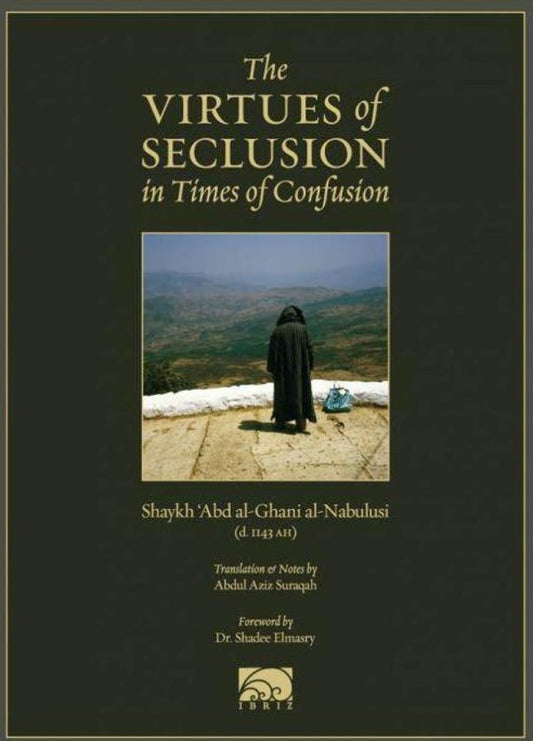 The Virtues of Seclusion in Times of Confusion [E-book]